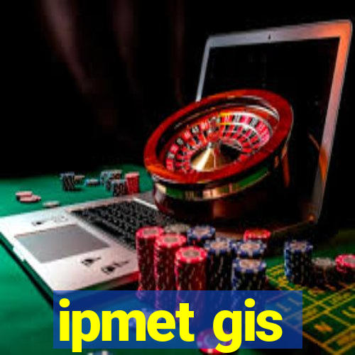 ipmet gis